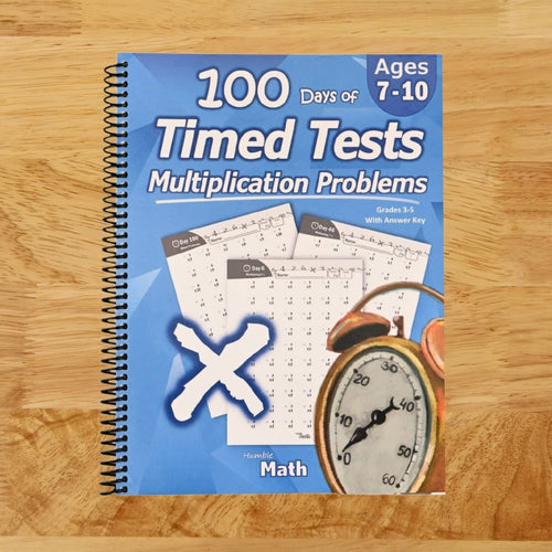 Humble Math - 100 Days of Timed Tests: Multiplication: Grades 3-5, Math Drills, Digits 0-12, Reproducible Practice Problems