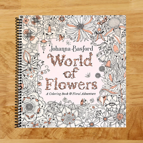 World of Flowers: A Coloring Book and Floral Adventure