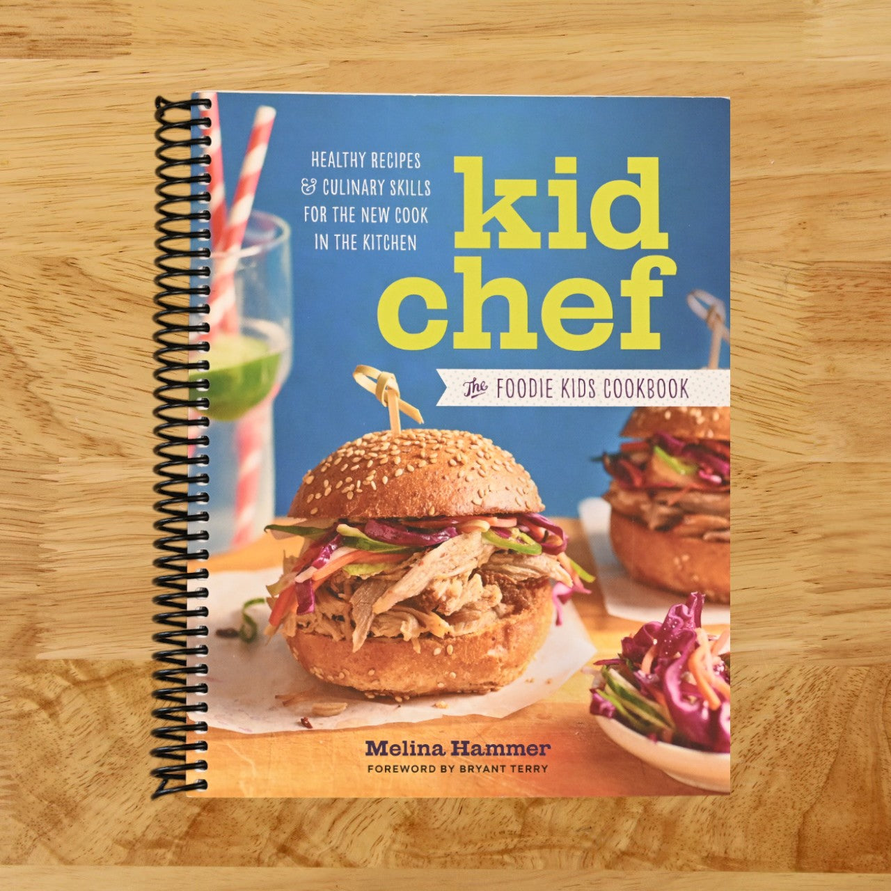 Kid Chef: The Foodie Kids Cookbook: Healthy Recipes and Culinary Skills for the New Cook in the Kitchen