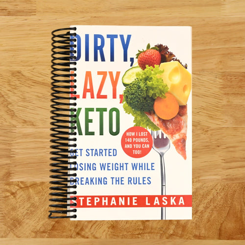 DIRTY, LAZY, KETO (Revised and Expanded)