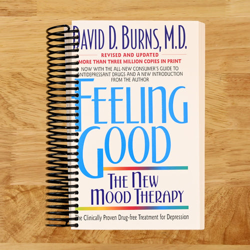 Feeling Good: Overcome Depression and Anxiety with Proven Techniques