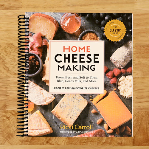 Home Cheese Making, 4th Edition: From Fresh and Soft to Firm, Blue, Goat’s Milk, and More; Recipes for 100 Favorite Cheeses