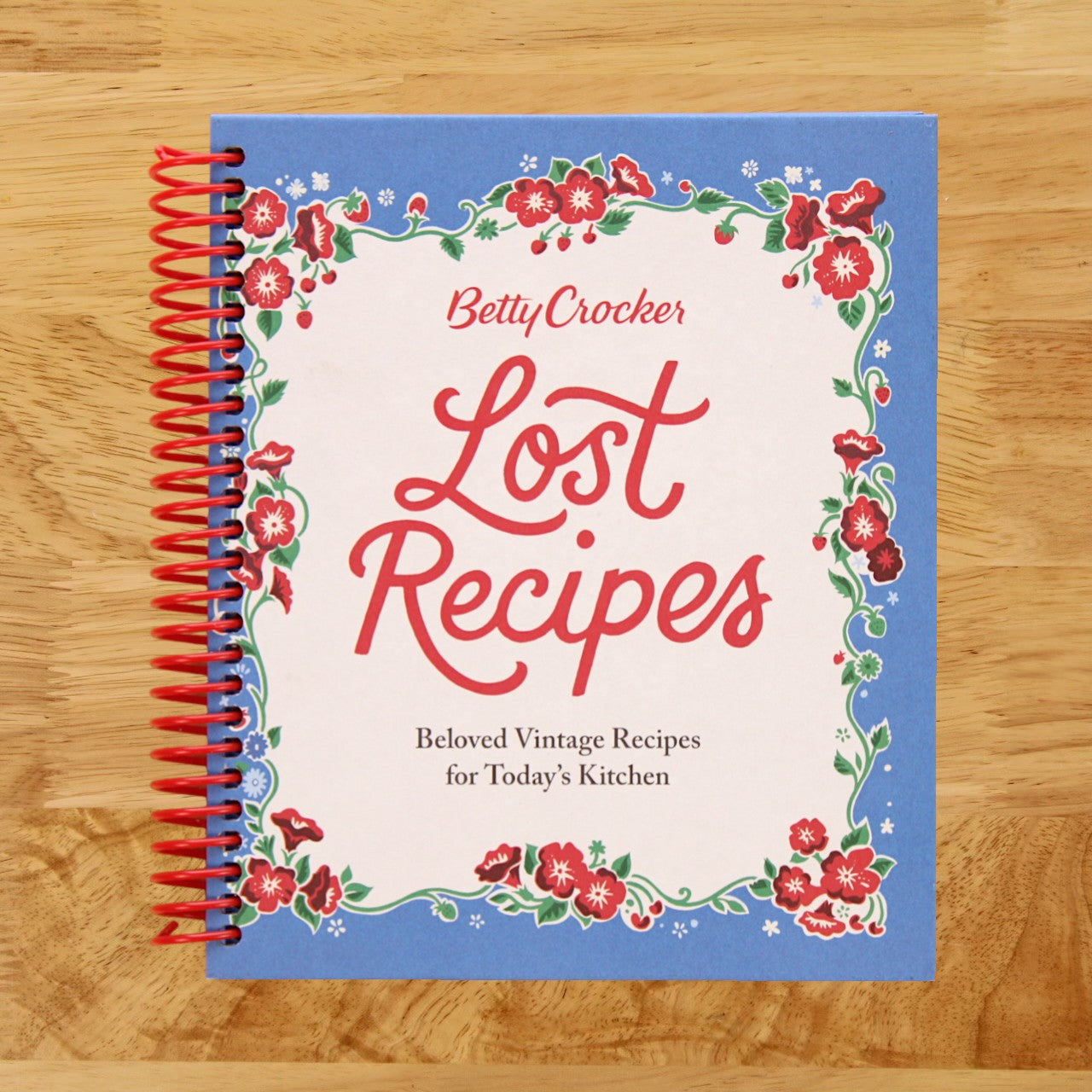 Betty Crocker Lost Recipes: Beloved Vintage Recipes for Today's Kitchen