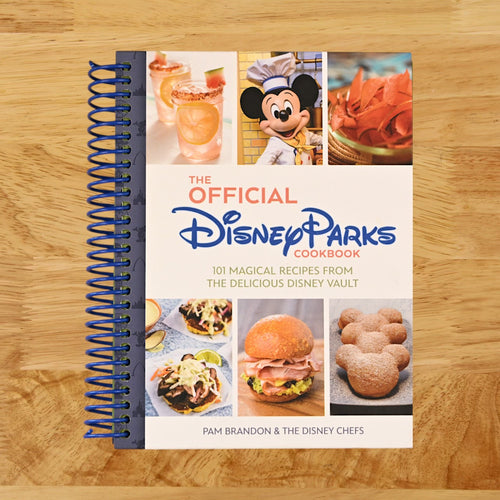 The Official Disney Parks Cookbook: 101 Magical Recipes from the Delicious Disney Vault