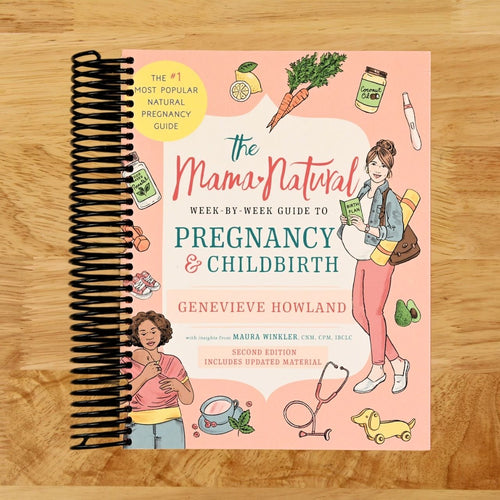 The Mama Natural Week-by-Week Guide to Pregnancy and Childbirth