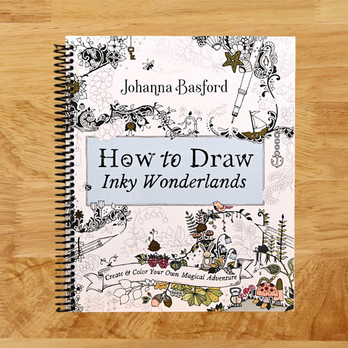 How to Draw Inky Wonderlands: Create and Color Your Own Magical Adventure