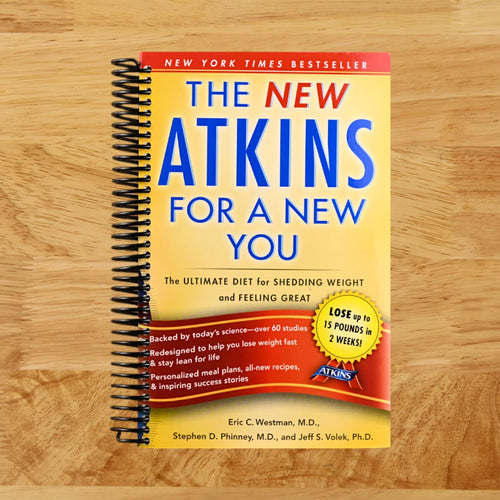 New Atkins for a New You: The Ultimate Diet for Shedding Weight and Feeling Great.