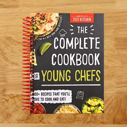 The Complete Cookbook for Young Chefs: 100+ Recipes that You'll Love to Cook and Eat