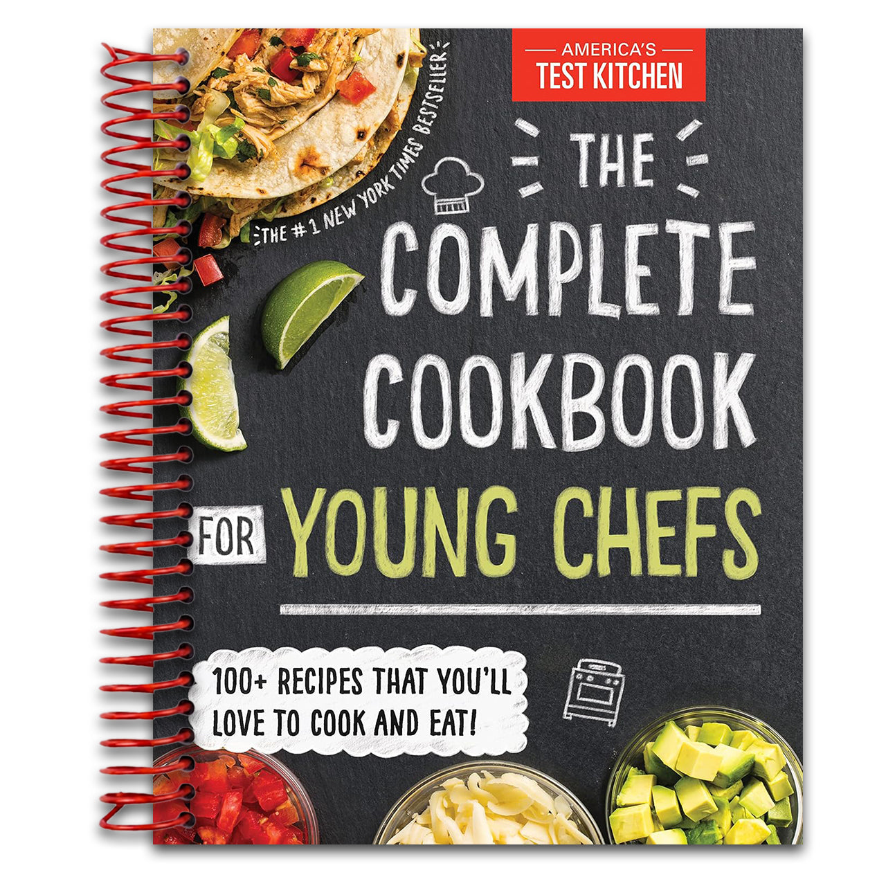 The Complete Cookbook for Young Chefs: 100+ Recipes that You'll Love to Cook and Eat