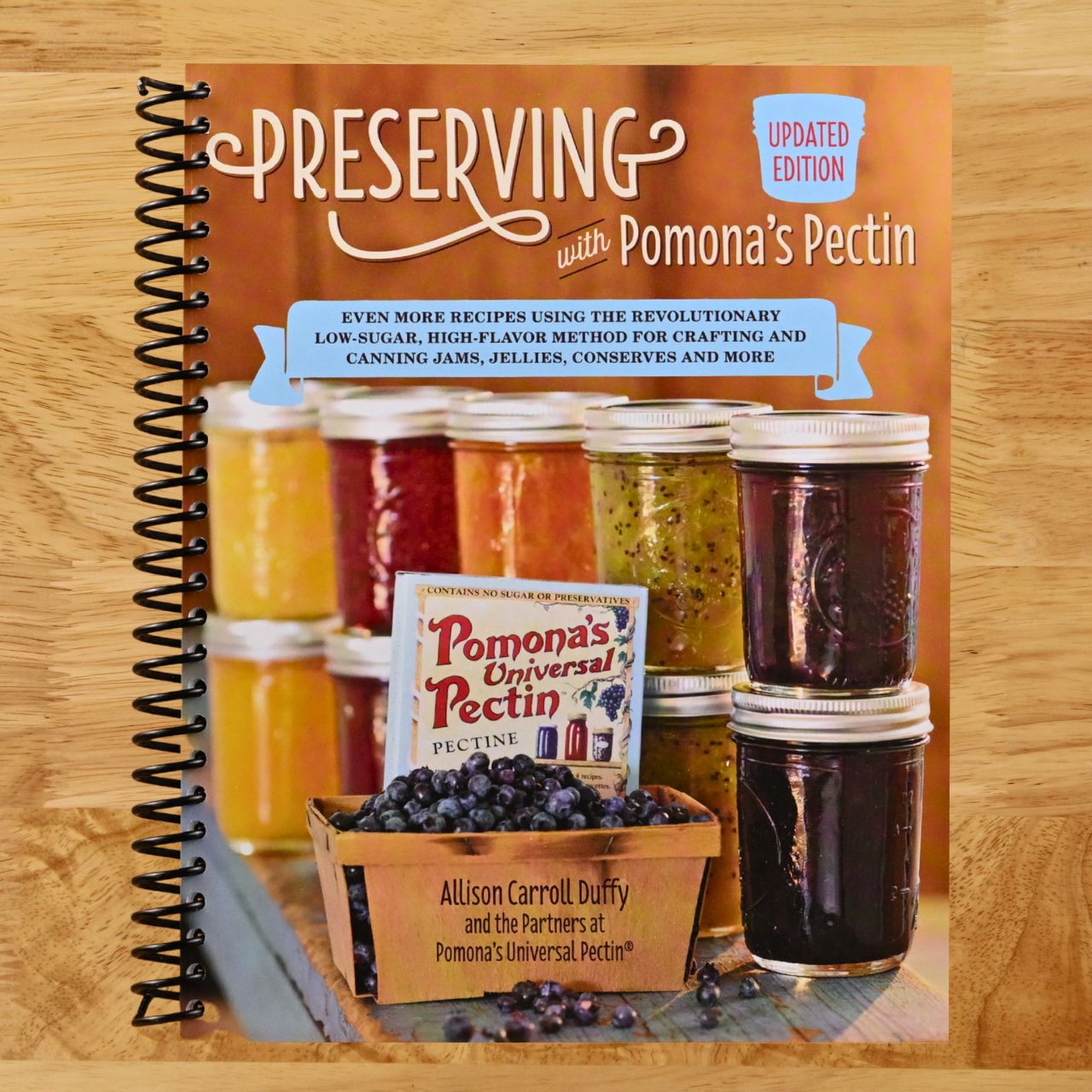 Preserving with Pomona's Pectin, Updated Edition: Even More Recipes Using the Revolutionary Low-Sugar, High-Flavor Method for Crafting and Canning Jams, Jellies, Conserves and More (Spiral bound)