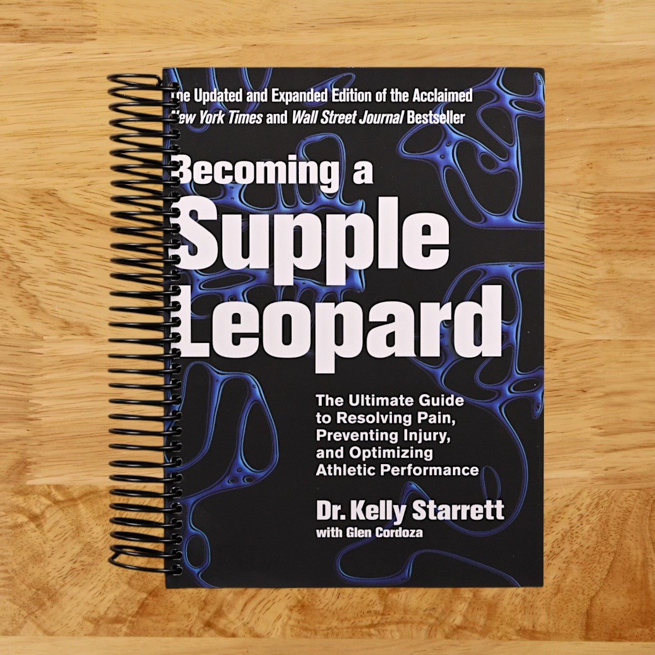 Becoming a Supple Leopard 2nd Edition: The Ultimate Guide to Resolving Pain, Preventing Injury, and Optimizing Athletic Performance