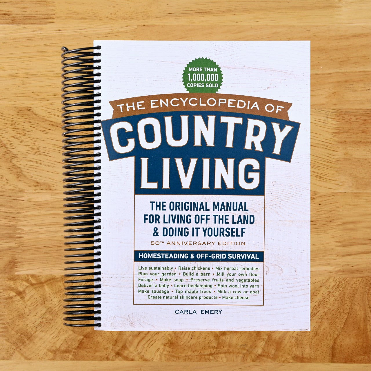 The Encyclopedia of Country Living, 50th Anniversary Edition: The Original Manual for Living off the Land & Doing It Yourself