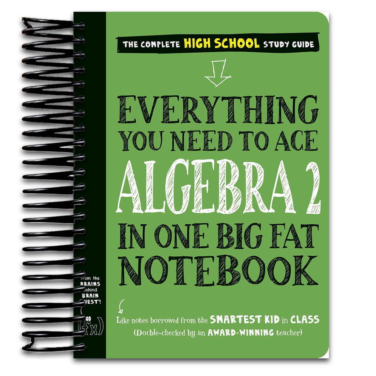 Everything You Need to Ace Algebra 2 in One Big Fat Notebook (Spiral bound) Happy Coil spiral bound book