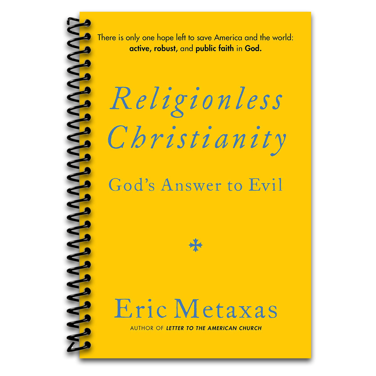 Religionless Christianity: God's Answer to Evil (Spiral bound) Happy Coil spiral bound book