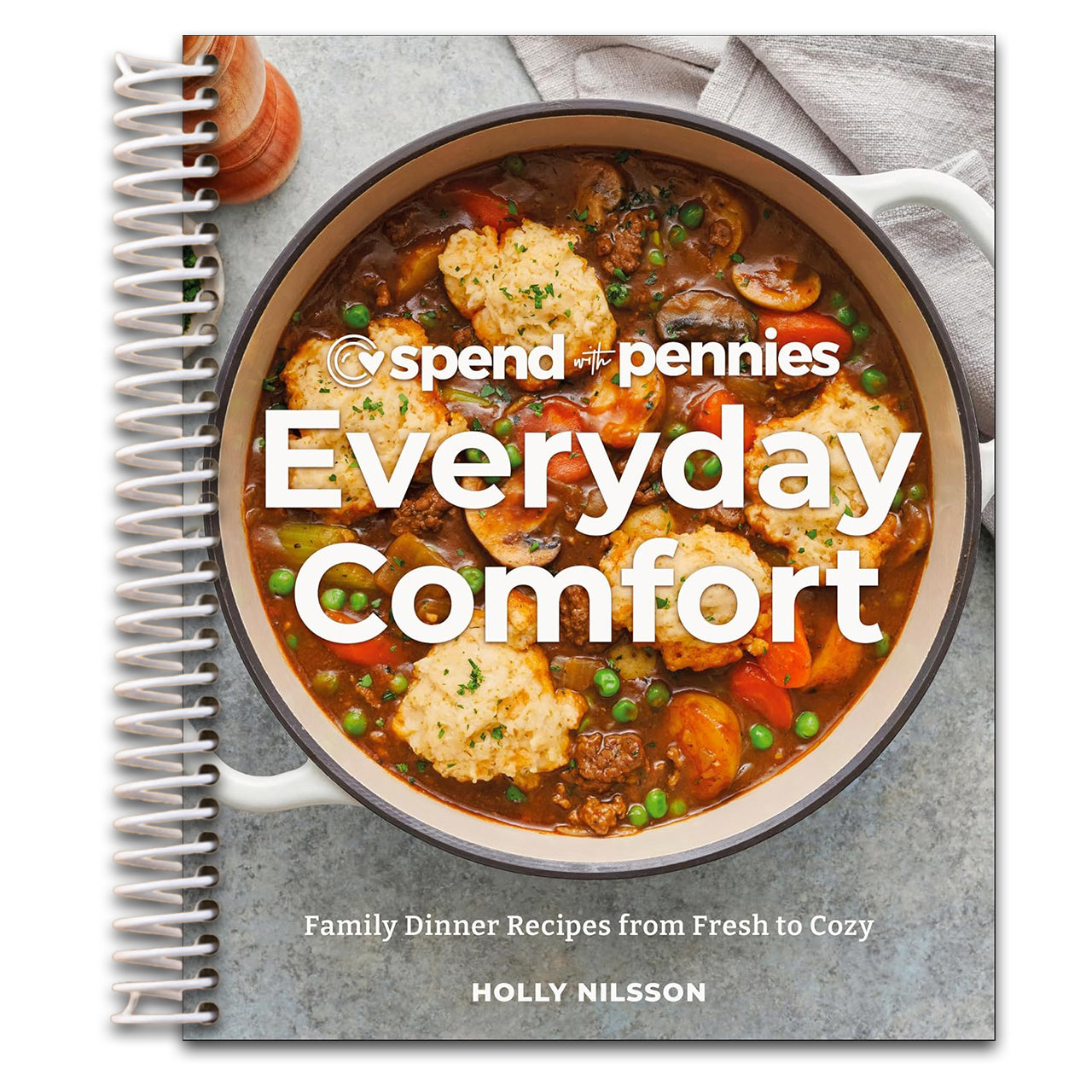 Spend with Pennies Everyday Comfort: Family Dinner Recipes from Fresh to Cozy: A Cookbook (Spiral bound) Happy Coil spiral bound book