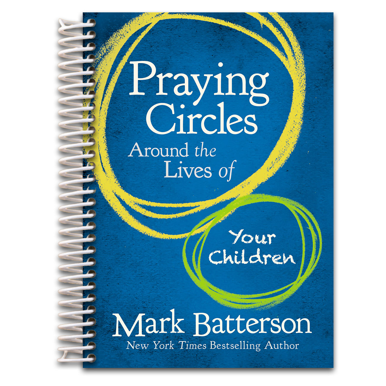 Praying Circles Around the Lives of Your Children: Unlocking the Power of Prayer in Your Family (Spiral bound) Happy Coil spiral bound book