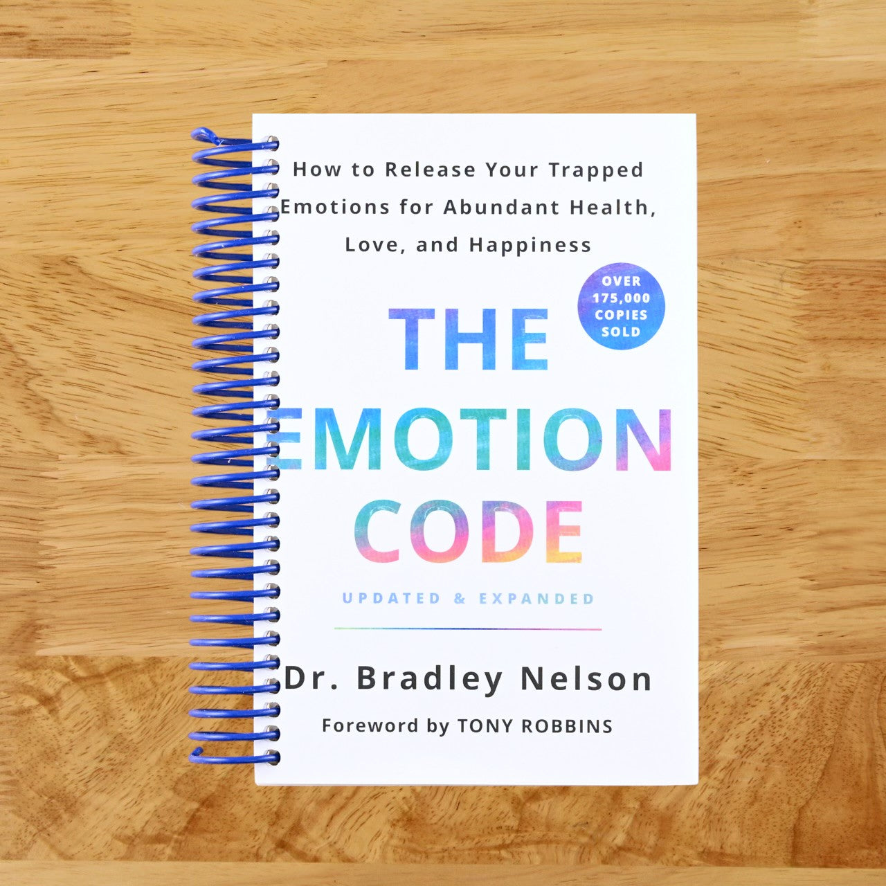 The Emotion Code: How to Release Your Trapped Emotions for Abundant Health, Love, and Happiness (Updated and Expanded Edition)