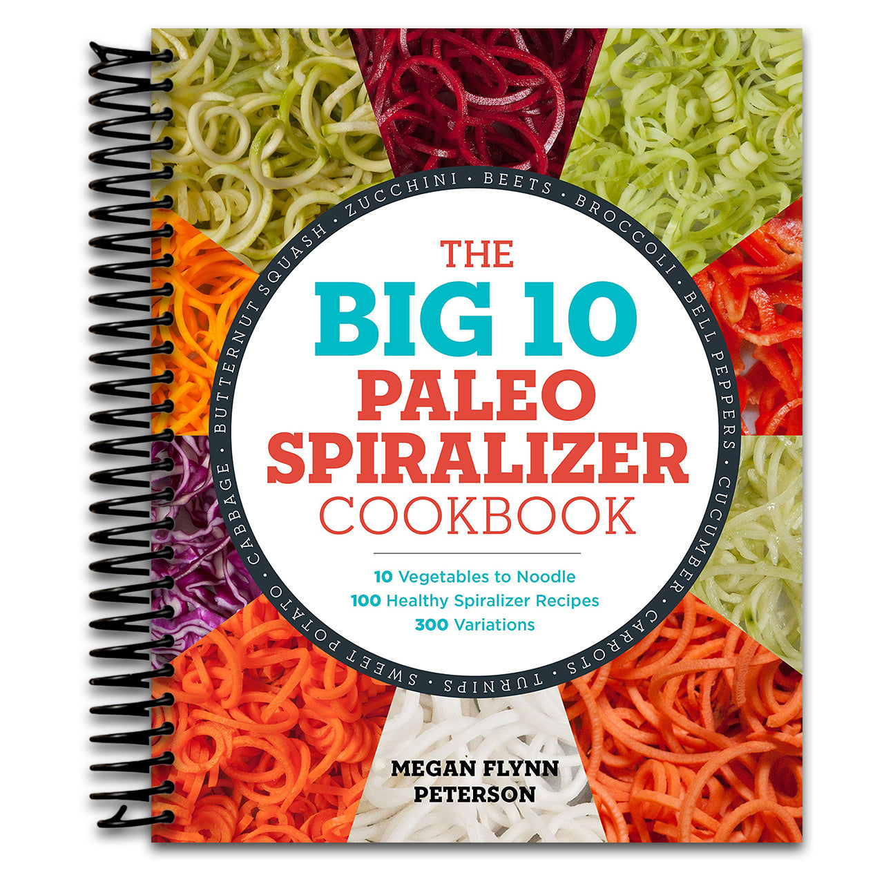 The Big 10 Paleo Spiralizer Cookbook: 10 Vegetables to Noodle, 100 Healthy Spiralizer Recipes, 300 Variations (Spiral bound) Happy Coil spiral bound book