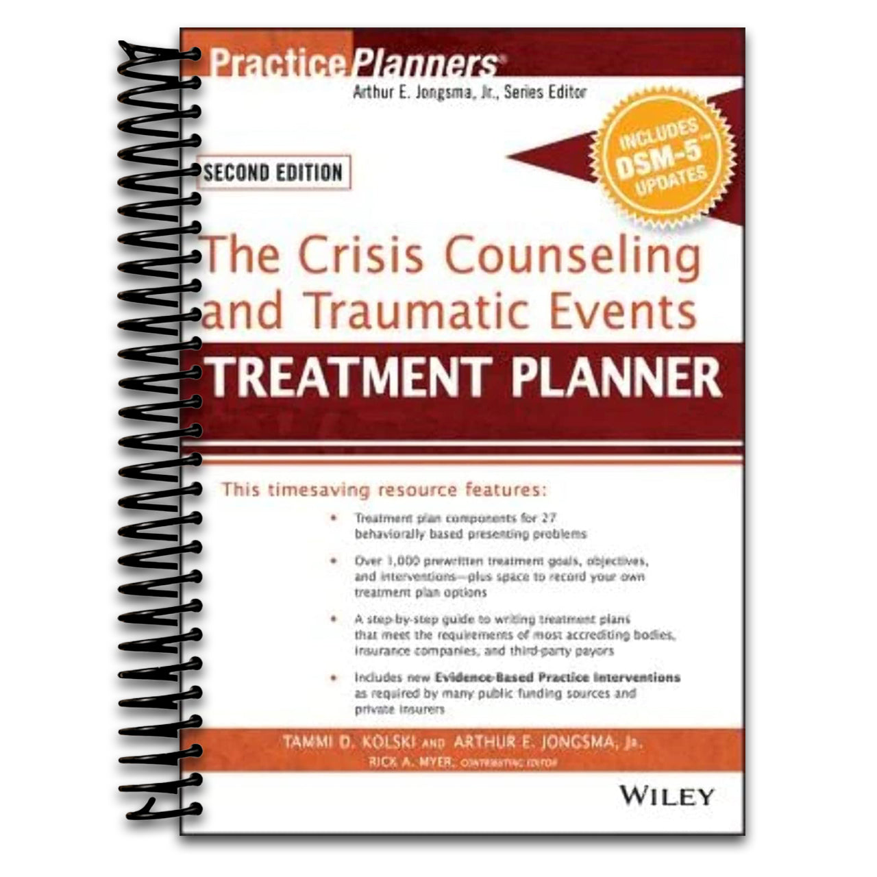 The Crisis Counseling and Traumatic Events Treatment Planner, with DSM-5 Updates, 2nd Edition (PracticePlanners) (Spiral bound) Happy Coil spiral bound book