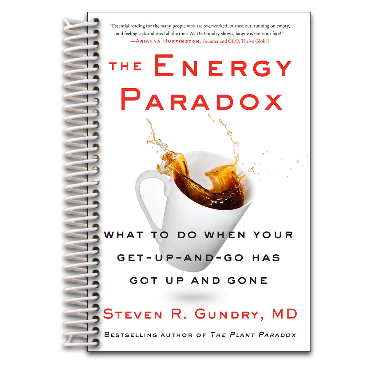 The Energy Paradox: What to Do When Your Get-Up-and-Go Has Got Up and Gone (The Plant Paradox, 6)