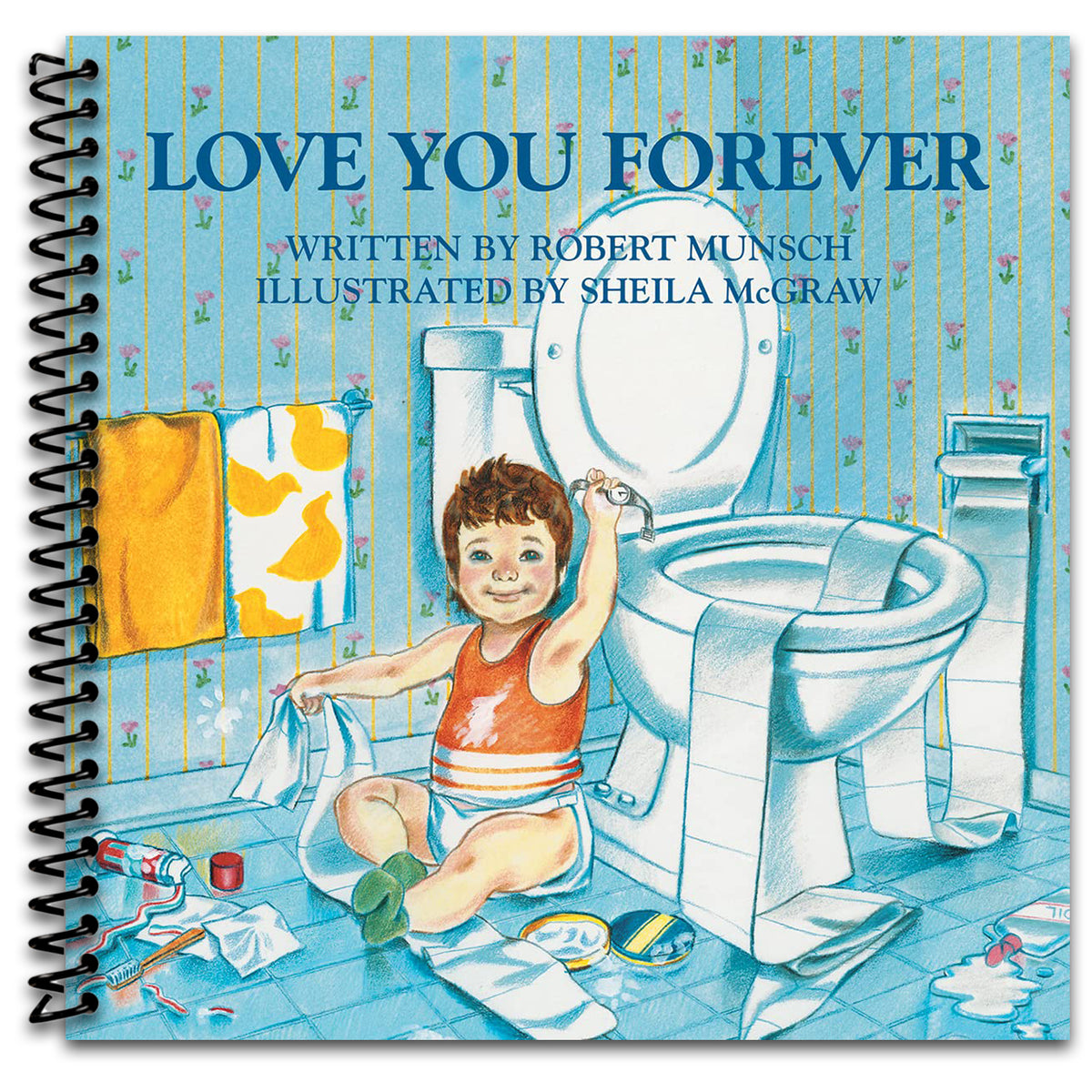 Love You Forever (Spiral bound)