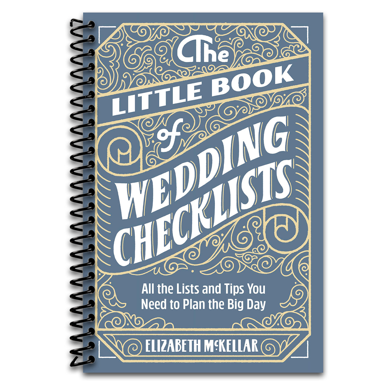 The Little Book of Wedding Checklists: All the Lists and Tips You Need to Plan the Big Day (Spiral bound)