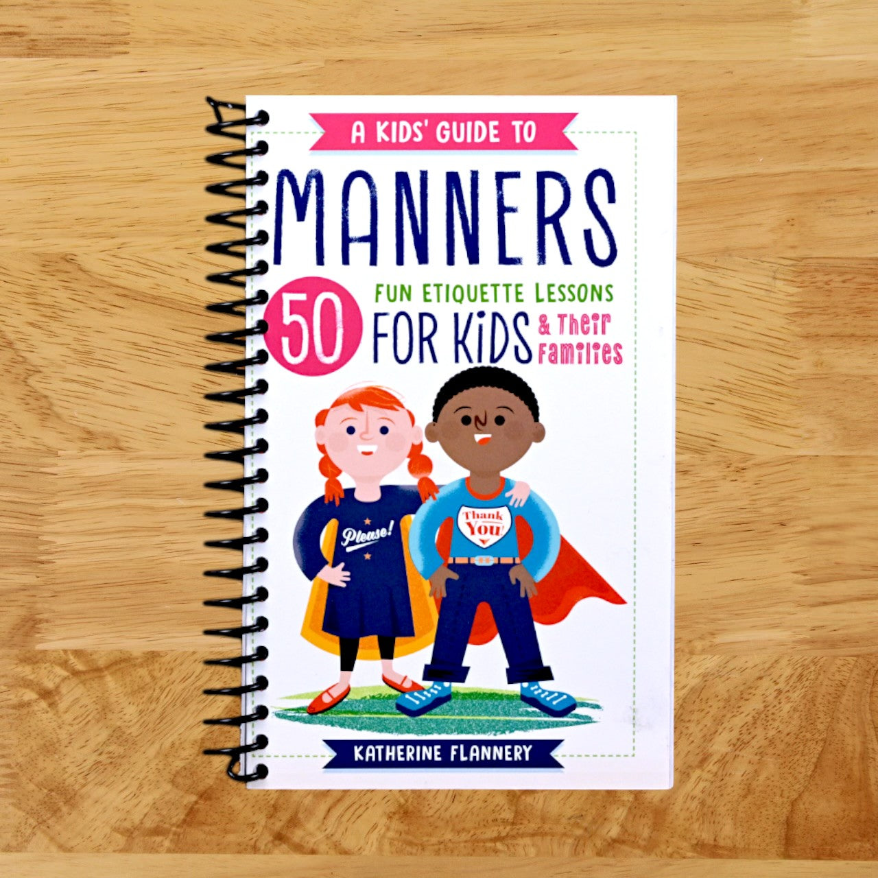 A Kids' Guide to Manners: 50 Fun Etiquette Lessons for Kids (and Their Families)