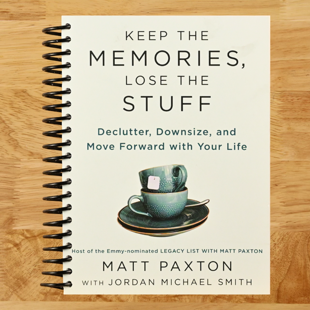 Keep the Memories, Lose the Stuff: Declutter, Downsize, and Move Forward with Your Life (Spiral bound)