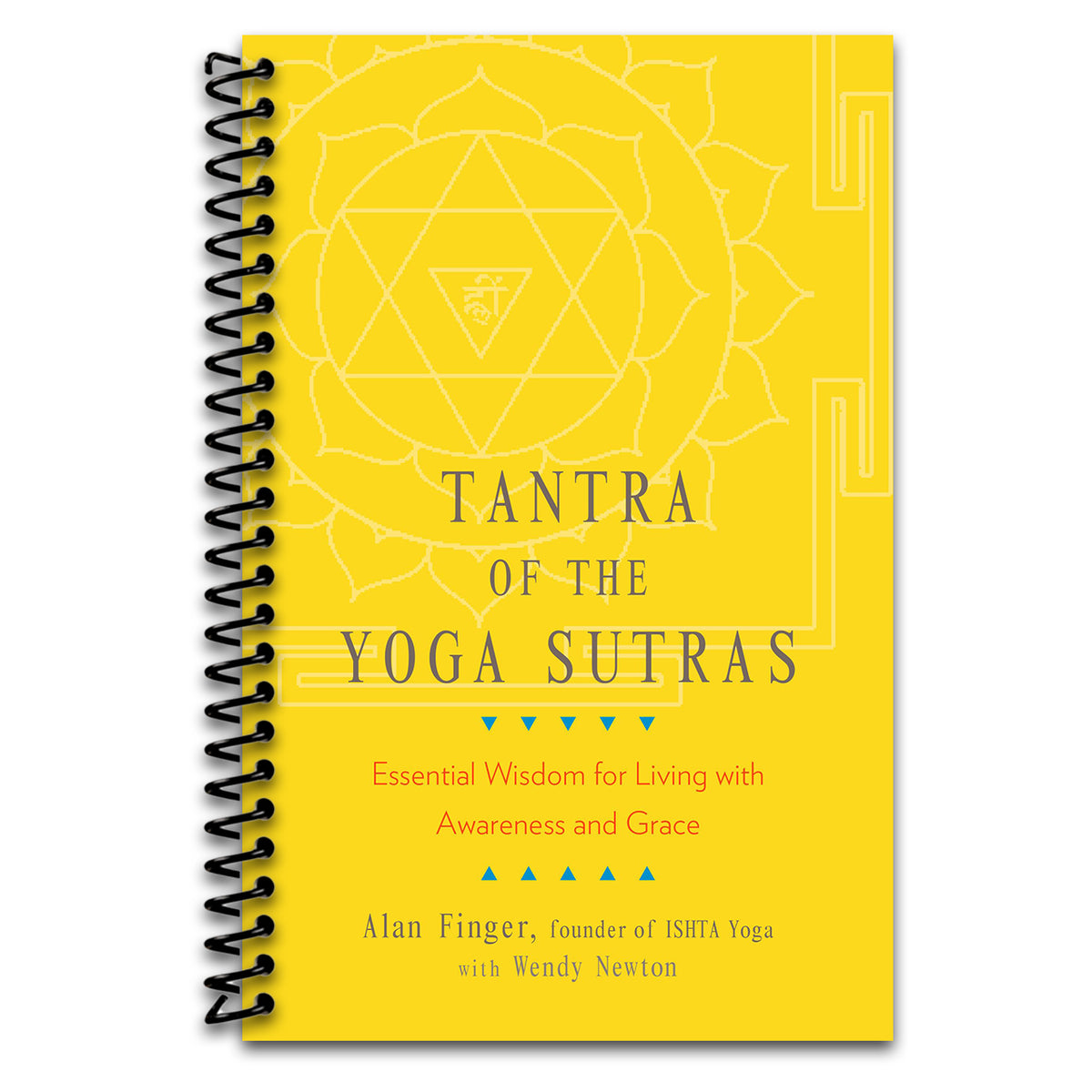 Tantra of the Yoga Sutras: Essential Wisdom for Living with Awareness and Grace (Spiral bound)