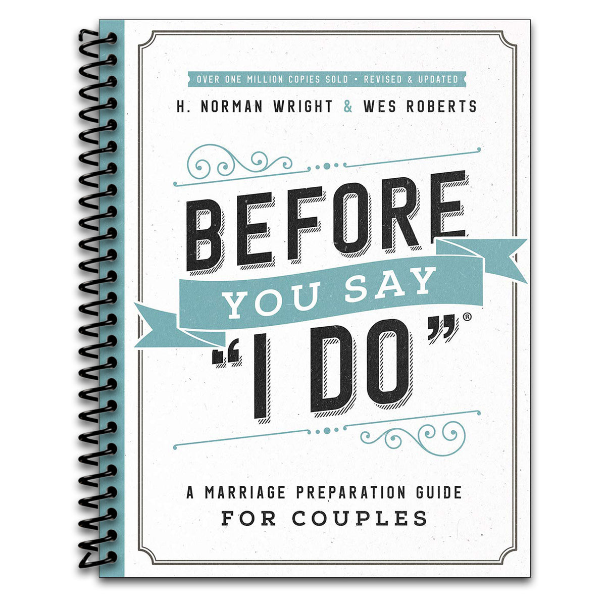 Before You Say "I Do": A Marriage Preparation Guide for Couples (Spiral bound)