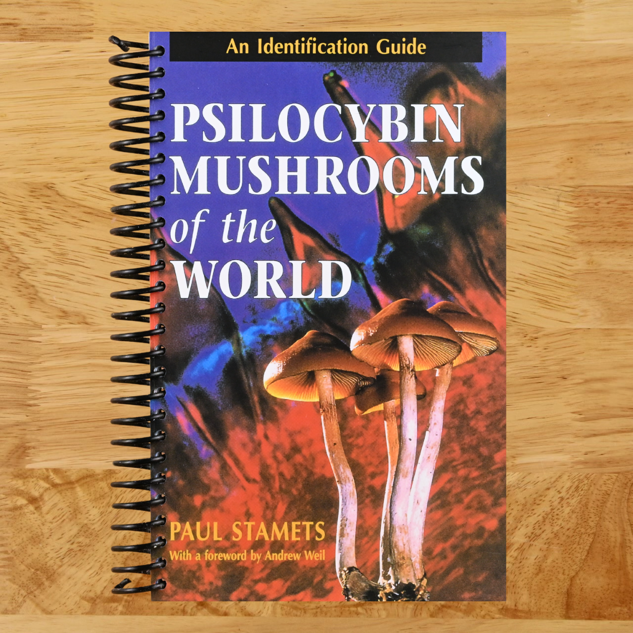 Psilocybin Mushrooms of the World: An Identification Guide (Spiral bound)