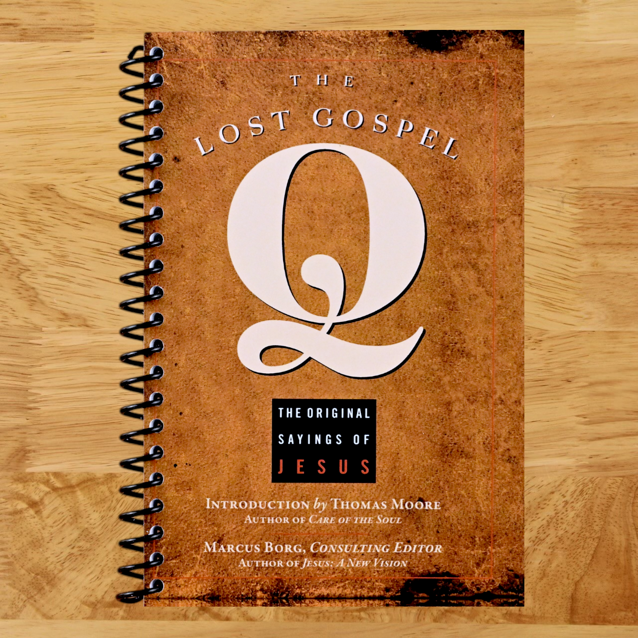 The Lost Gospel Q: The Original Sayings of Jesus (Spiral bound) Happy Coil spiral bound book