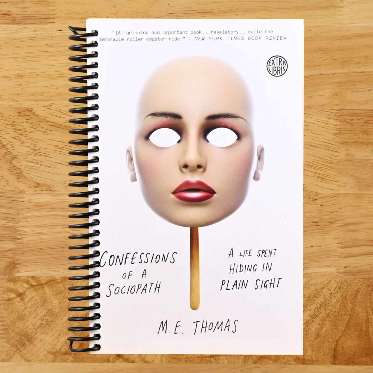 Confessions of a Sociopath: A Life Spent Hiding in Plain Sight (Spiral bound) Happy Coil spiral bound book