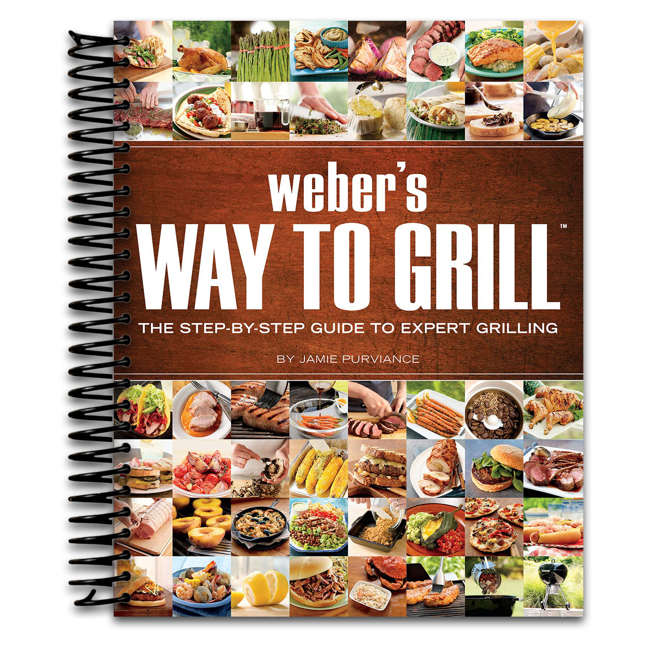 Weber's Way To Grill: The Step-by-Step Guide to Expert Grilling (Sunset Books) (Spiral bound)