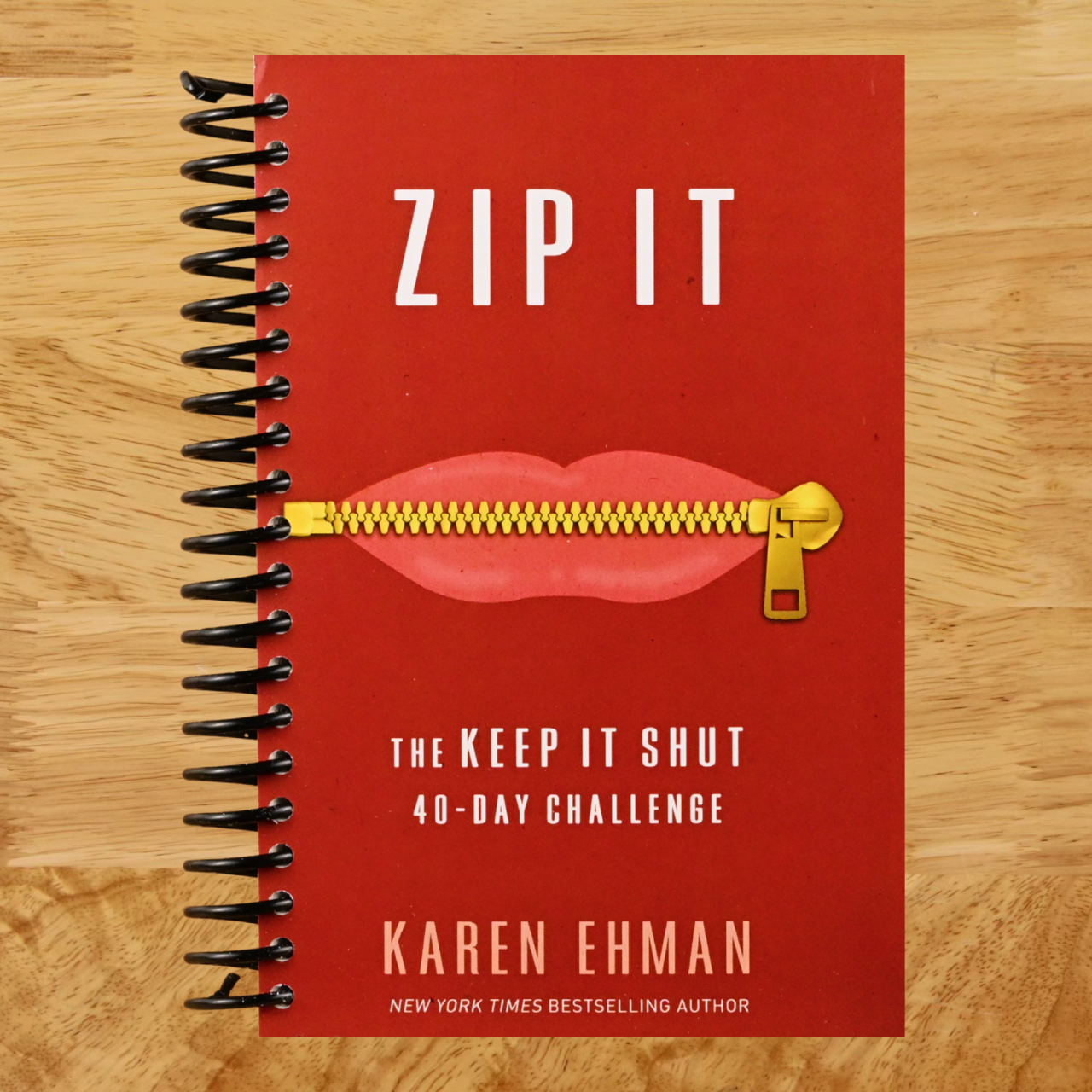 Zip It: The Keep It Shut 40-Day Challenge