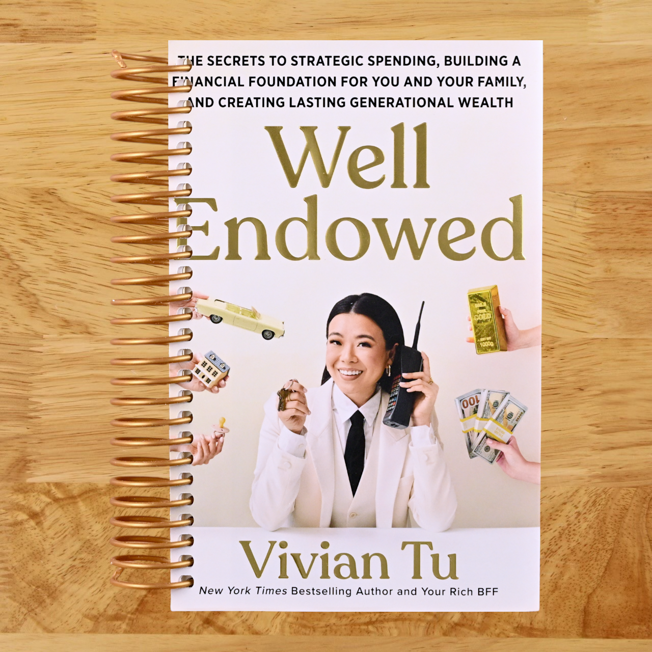 Well Endowed: The Secrets to Strategic Spending, Building a Financial Foundation for You and Your Family, and Creating Lasting Generational Wealth (Spiral bound)