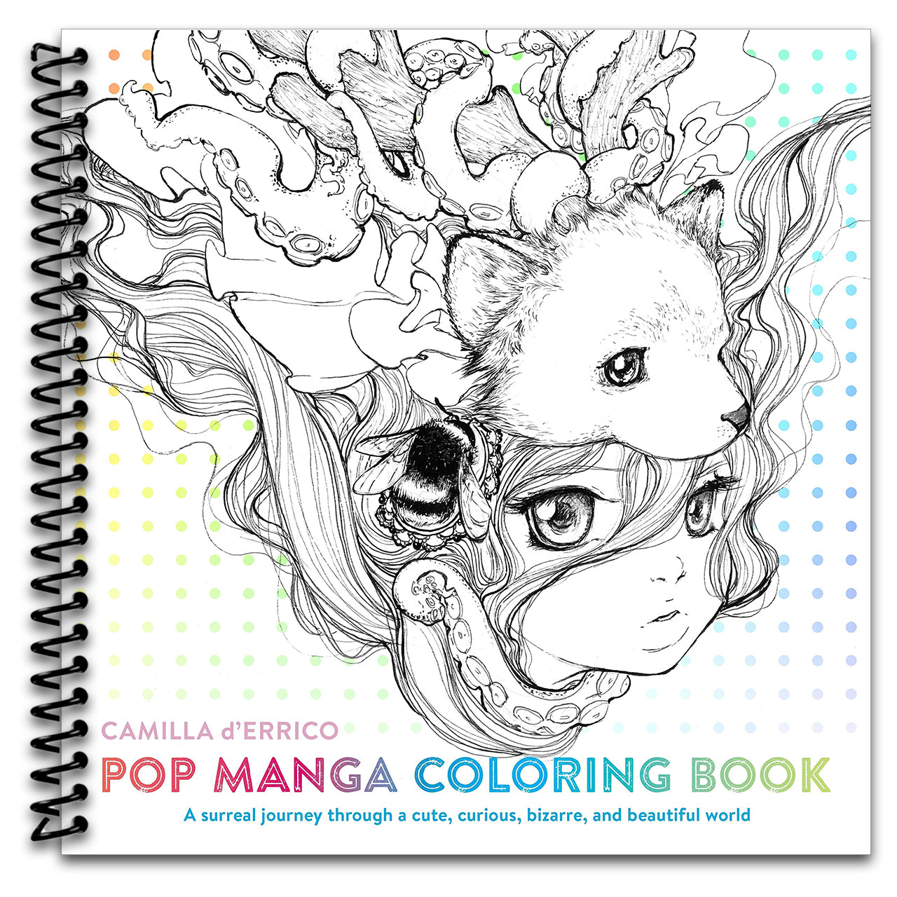Pop Manga Coloring Book: A Surreal Journey Through a Cute, Curious, Bizarre, and Beautiful World (Spiral bound)