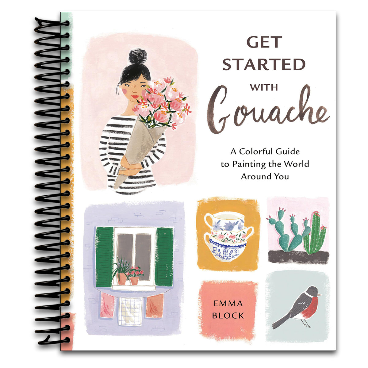 Get Started with Gouache: A Colorful Guide to Painting the World Around You (Spiral bound)