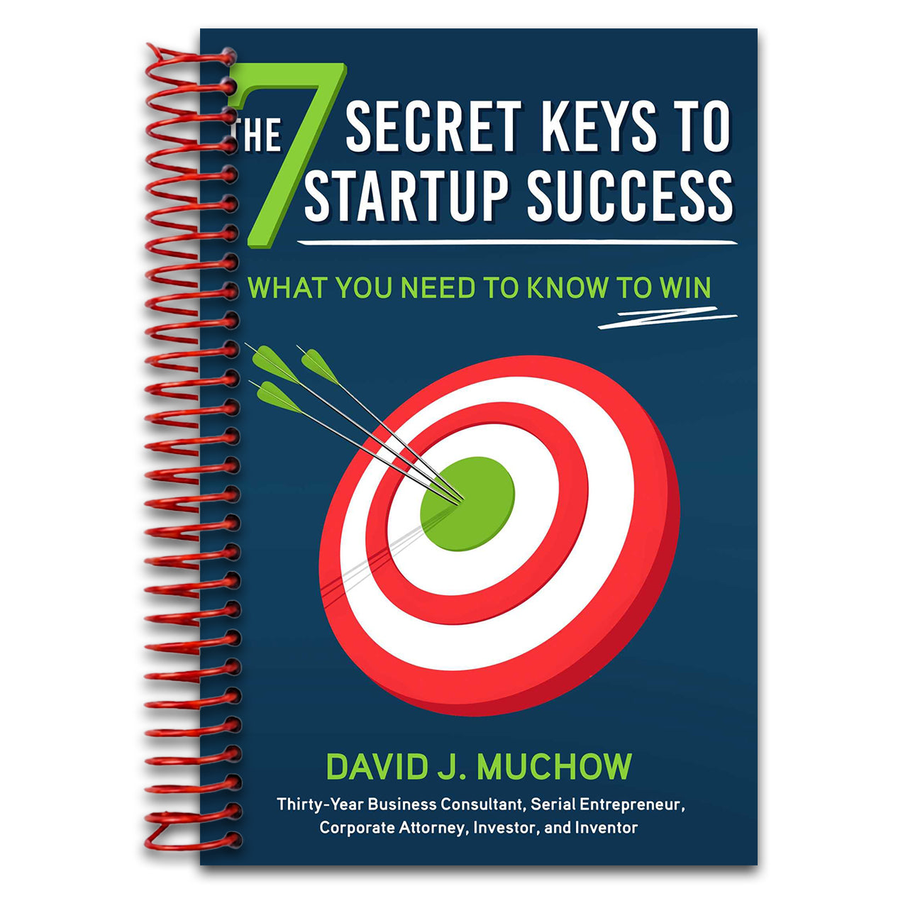 7 Secret Keys to Startup Success: What You Need to Know to Win (Spiral bound) Happy Coil spiral bound book