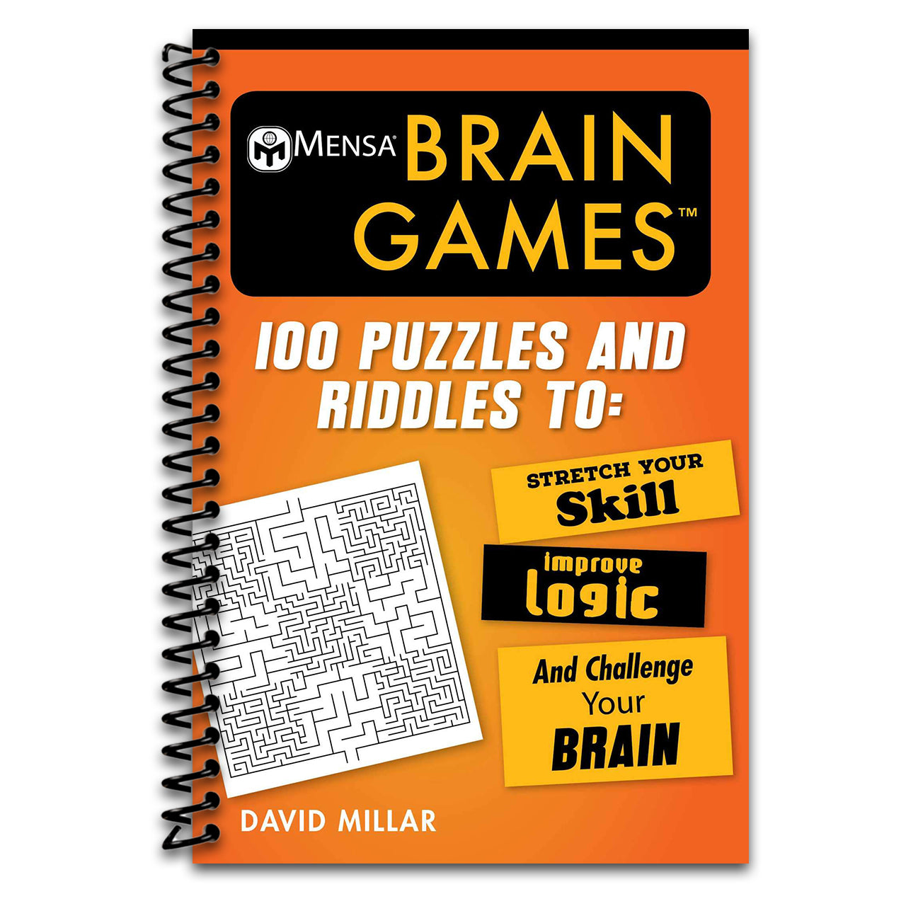 Mensa® Brain Games: 100 Puzzles and Riddles to Stretch Your Skill, Improve Logic, and Challenge Your Brain (Mensa® Brilliant Brain Workouts) (Spiral bound)