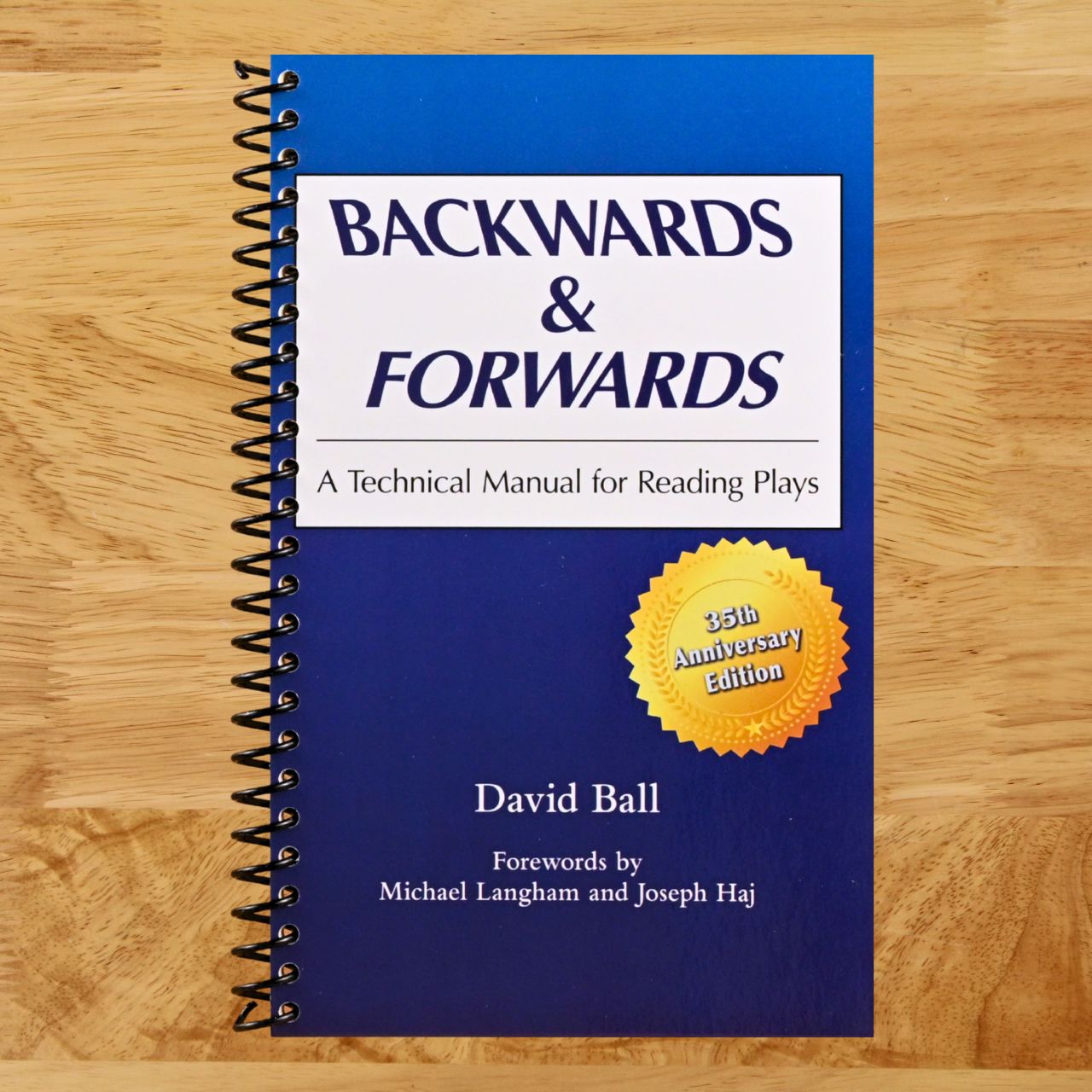 Backwards & Forwards: A Technical Manual for Reading Plays (Spiral bound) Happy Coil spiral bound book