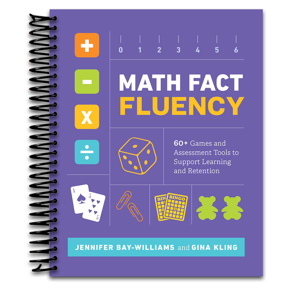 Math Fact Fluency: 60+ Games and Assessment Tools to Support Learning and Retention (Spiral bound)