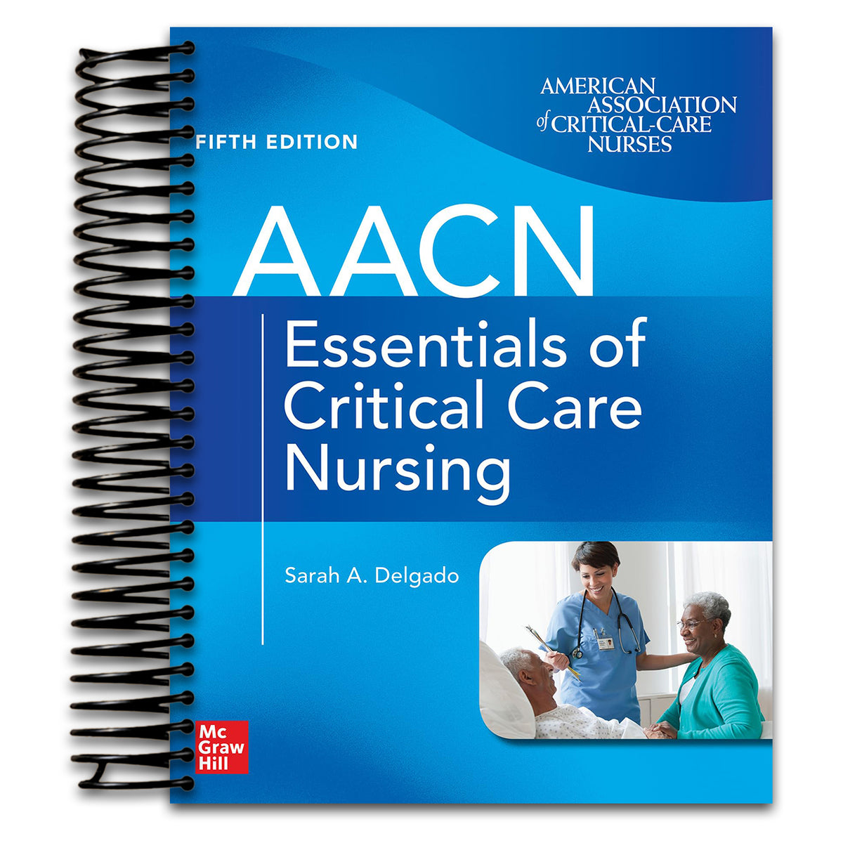 AACN Essentials of Critical Care Nursing, Fifth Edition (Spiral bound)