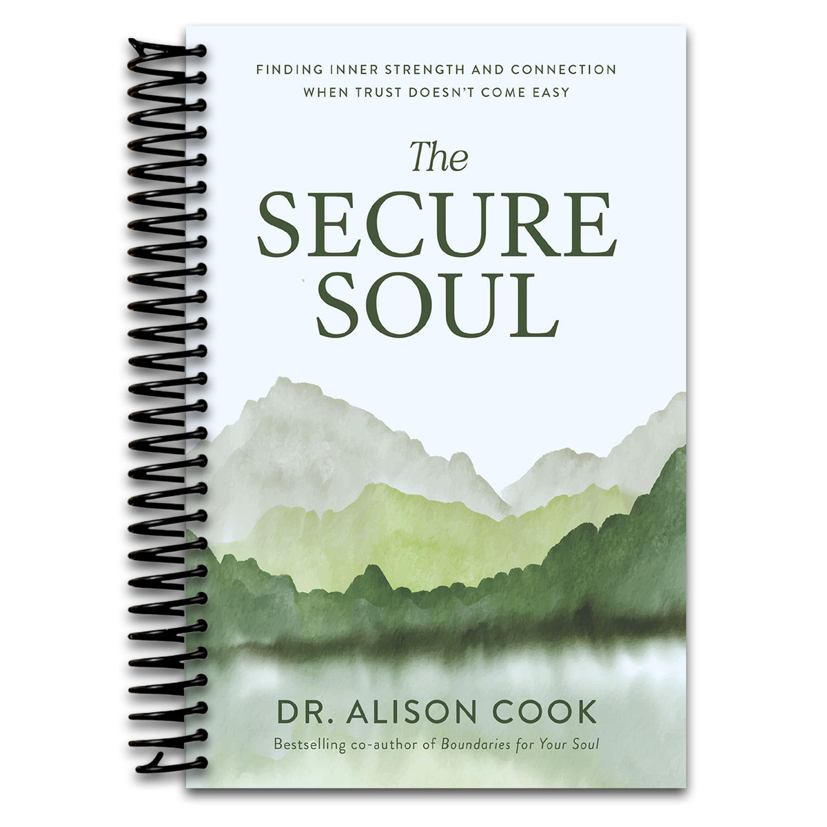 The Secure Soul: Finding Inner Strength and Connection When Trust Doesn't Come Easy (Spiral bound) Happy Coil spiral bound book