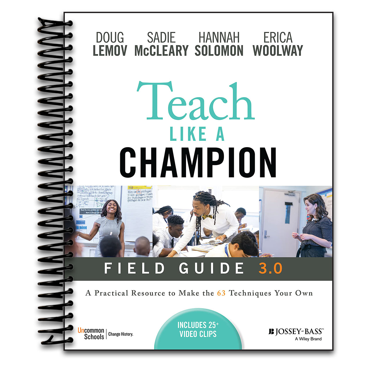 Teach Like a Champion Field Guide 3.0: A Practical Resource to Make the 63 Techniques Your Own
