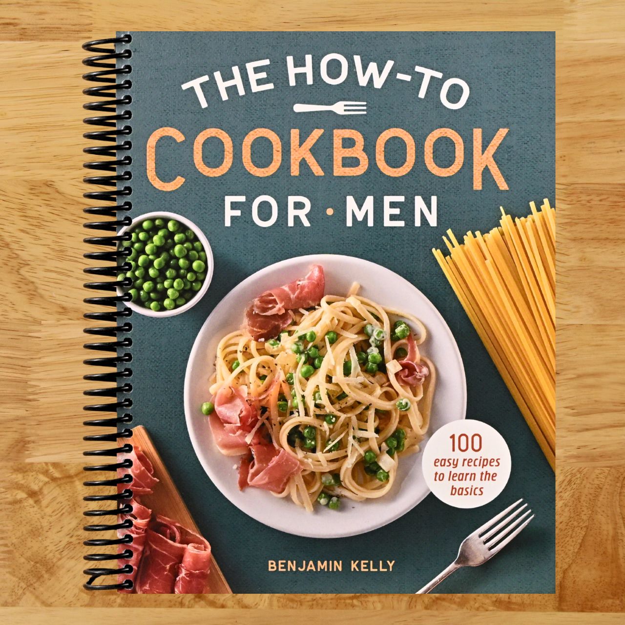 The How-To Cookbook for Men: 100 Easy Recipes to Learn the Basics (Spiral bound) Happy Coil spiral bound book