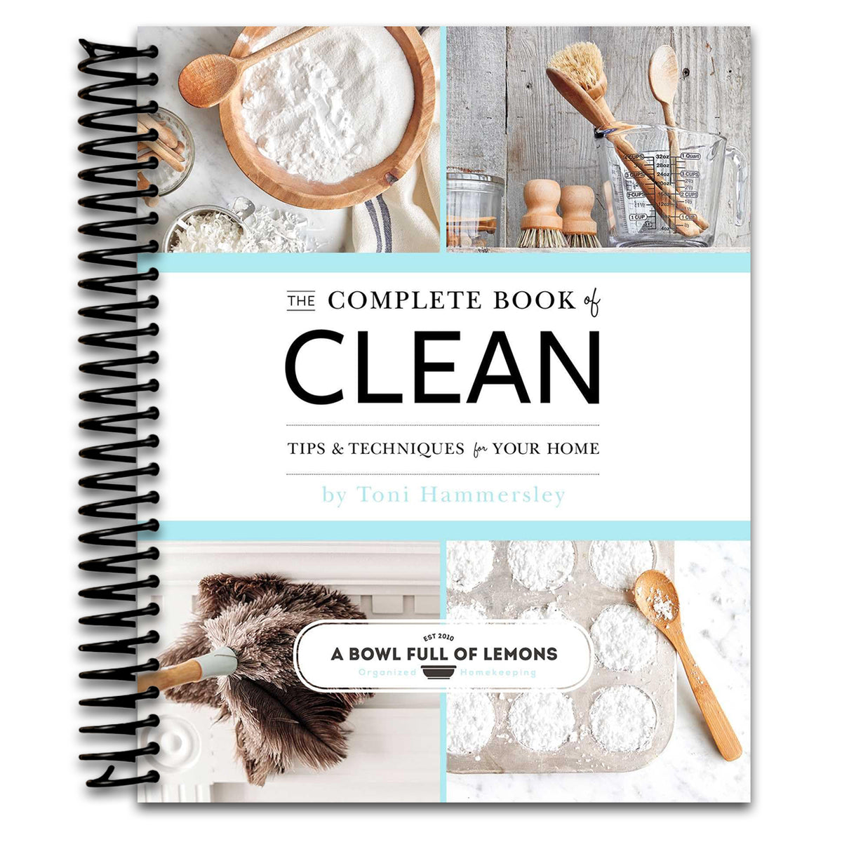 The Complete Book of Clean: Tips & Techniques for Your Home (Spiral bound) Happy Coil spiral bound book