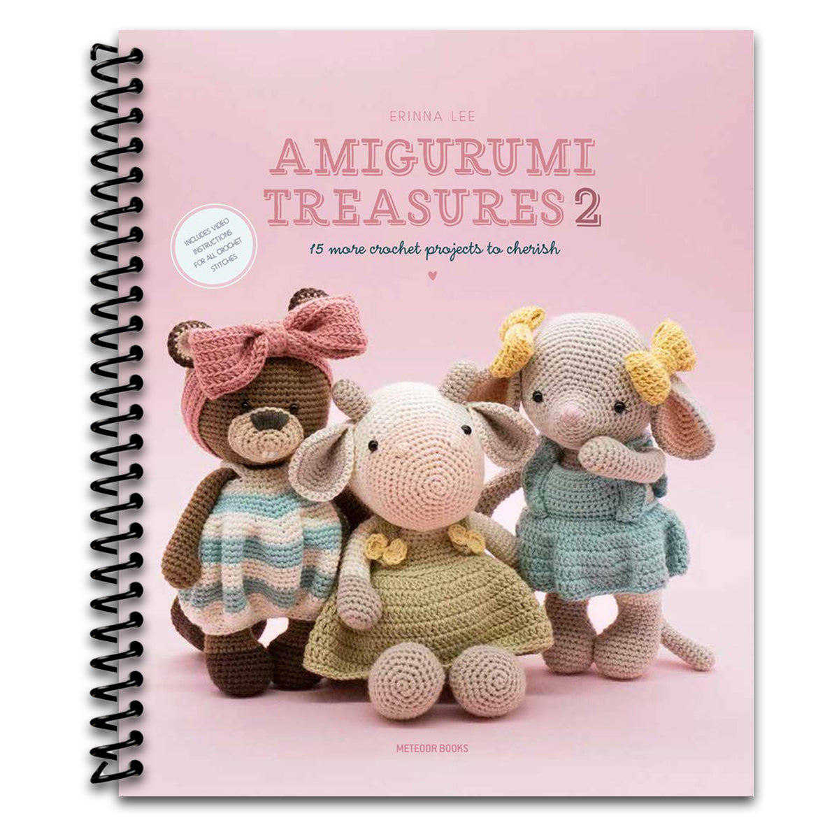 Amigurumi Treasures 2: 15 More Crochet Projects To Cherish (Spiral bound) Happy Coil spiral bound book