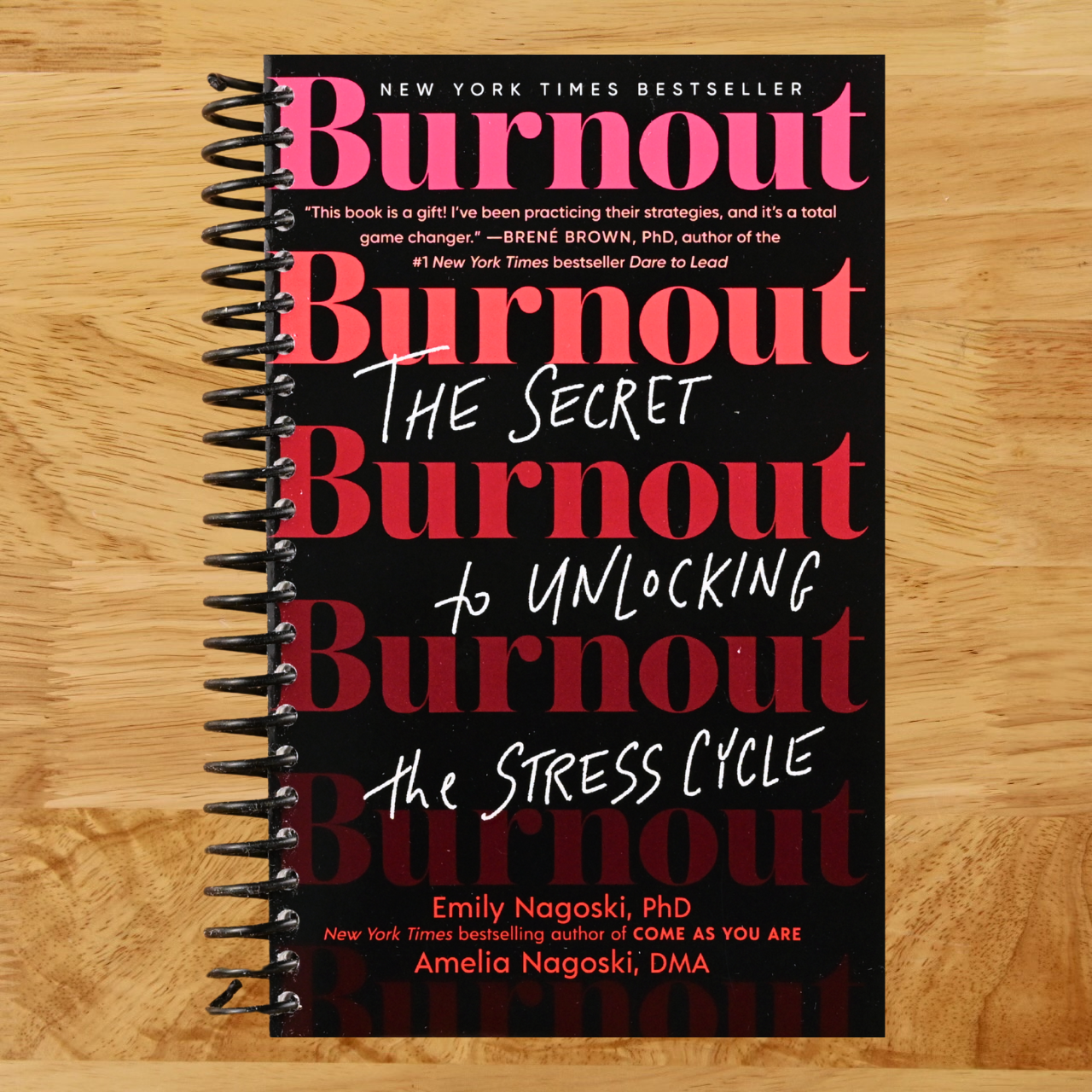 Burnout: The Secret to Unlocking the Stress Cycle (Spiral bound)