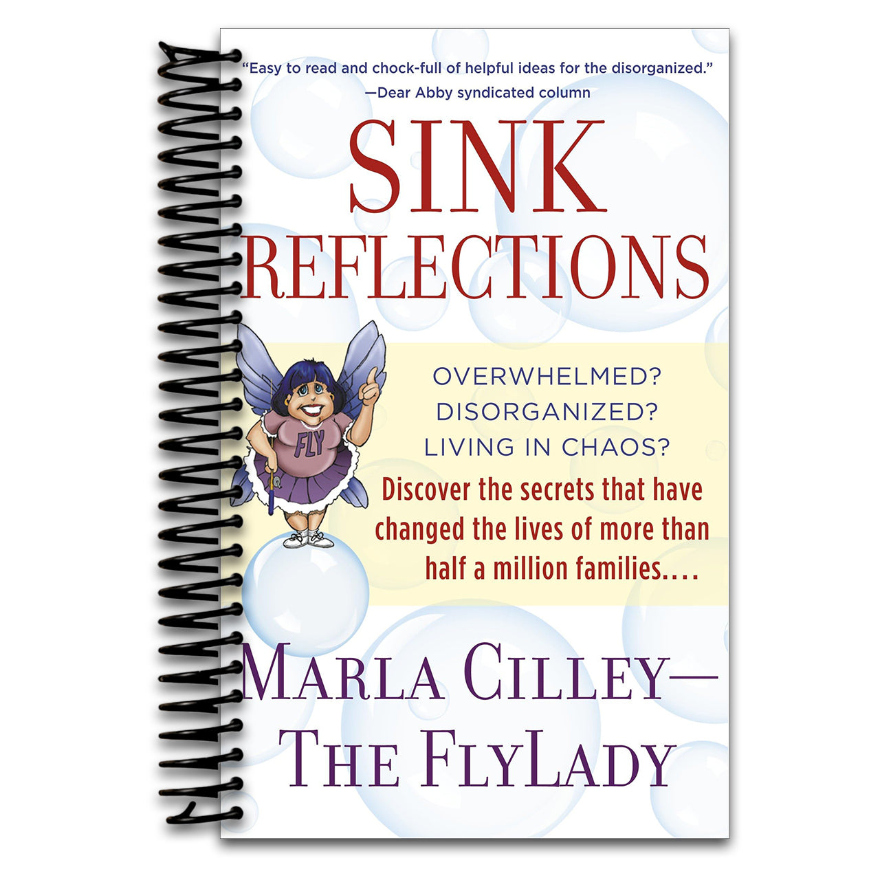 Sink Reflections: Overwhelmed? Disorganized? Living in Chaos? Discover the Secrets That Have Changed the Lives of More Than Half a Million Families... (Spiral bound)